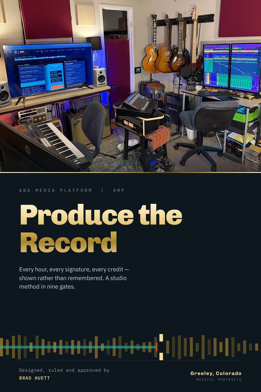 Cover of Produce the Record. Champagne-gold display type on
                near-black, above a photograph of the ABA Media Platform
                studio in Greeley, Colorado, and a drawn rank of gold bars in
                which a teal line stops at a gold threshold.